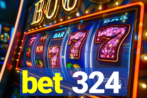 bet 324